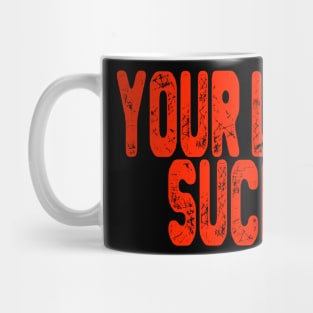 Your List Sucks Mug